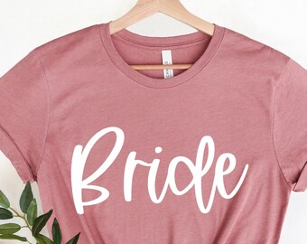 Bride Shirt,Bride To Be Shirt,Bride Tshirt,Bride Tee,Wedding Shirt,Bride Gift Ideas,Bridal Party Ideas,Bachelorette Party Shirt,Bridal Shirt