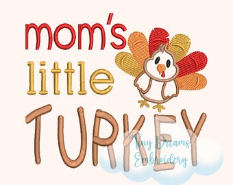 Mom's Little Turkey Embroidery Design: Thanksgiving Baby (Digital Download)
