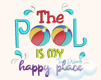 Summer Digital Machine Embroidery Design Pool Embroidery Design Happy Place Embroidery Design Beach Embroidery Design Pool Ball Embroidery