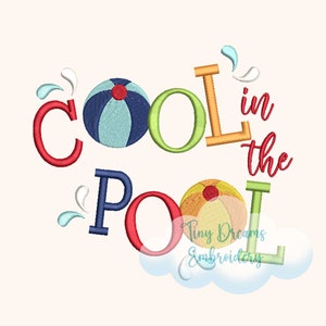May include: Embroidered design with the text "Cool in the Pool" in colorful letters. The design includes two beach balls and water splashes.