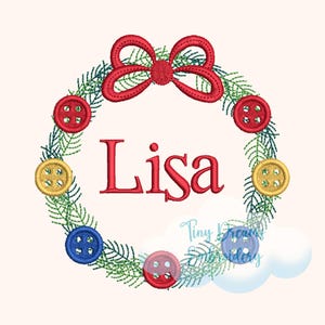 May include: A wreath design with the name "Lisa" in red, surrounded by green pine needles, red bow, and colorful buttons. The buttons are red, yellow, and blue. The design is on a cream background.