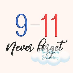 Puede incluir: Diseño bordado con los números 9-11 en rojo y azul, y el texto "Never forget" en negro. El diseño está sobre un fondo blanco.