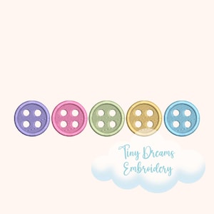 May include: Five embroidered buttons in pastel colors: lavender, pink, light green, yellow, and blue. Each button has four holes. The text "Tiny Dreams Embroidery" is below the buttons in a cloud-shaped design.