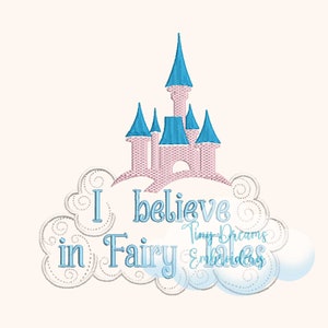 Believe Fairy Tale Machine Embroidery Design, Princess Castle, Dream, Girl Stitch (Digital Download)