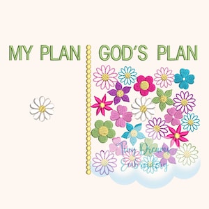 God Plan Machine Embroidery Design Faith Trust Design Embroidery God Embroidery Design Believe God Floral Flower Spring God Embroidery Trust