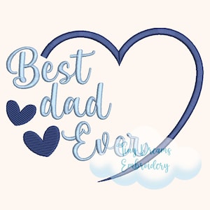 Best Dad Ever Digital Machine Embroidery Design Fathers Day Design Embroidery Daddy Embroidery Design Best Grandpa Embroidery Grandfather