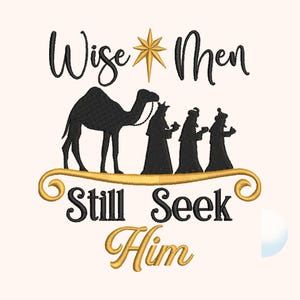 May include: Wise Men Still Seek Him. A black and gold embroidery design featuring three wise men following a star on a camel.