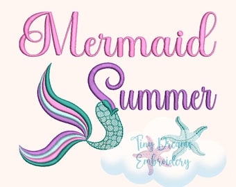 May include: An embroidered design featuring the words "Mermaid Summer" in pink and purple script. A mermaid tail in teal, pink, and purple is next to the word "Summer". Two starfish and the text "Tiny Dreams Embroidery" are also included.