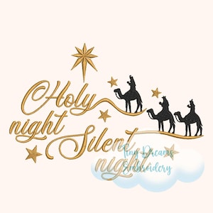 May include: Gold embroidery design featuring the text "O Holy night Silent night" with three wise men riding camels and a star.