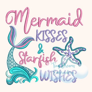 May include: Embroidered design featuring a mermaid tail, a starfish, and the text "Mermaid Kisses & Starfish Wishes".