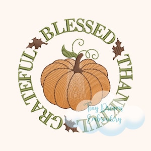 Thankful Digital Machine Embroidery Design Thanks Pumpkin Season Design Embroidery Fall Autumn Embroidery Design Blessed Grateful Embroidery