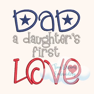 Dad Daughter Digital Machine Embroidery Design Fathers Day Design Embroidery Daddy Embroidery Design Best Dad First Love Embroidery Design