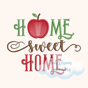 May include: Embroidered design with the text "Home Sweet Home" in brown, green, and red lettering. A red apple with a green leaf is centered above the text.