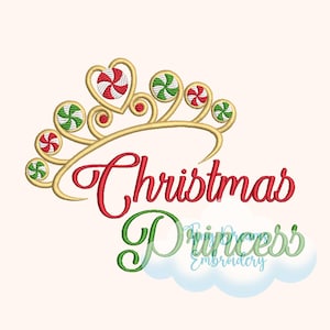 May include: A gold-colored tiara design with red and green candy cane accents. The text "Christmas Princess" is in red and green script. The word "Princess" is partially obscured by a cloud-like shape with the text "Princess Embroidery".