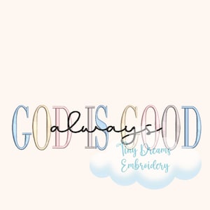 God Embroidery Design: Christian Faith, Catholic Religious, Good God Quote, Spiritual Machine Embroidery (Digital Download)