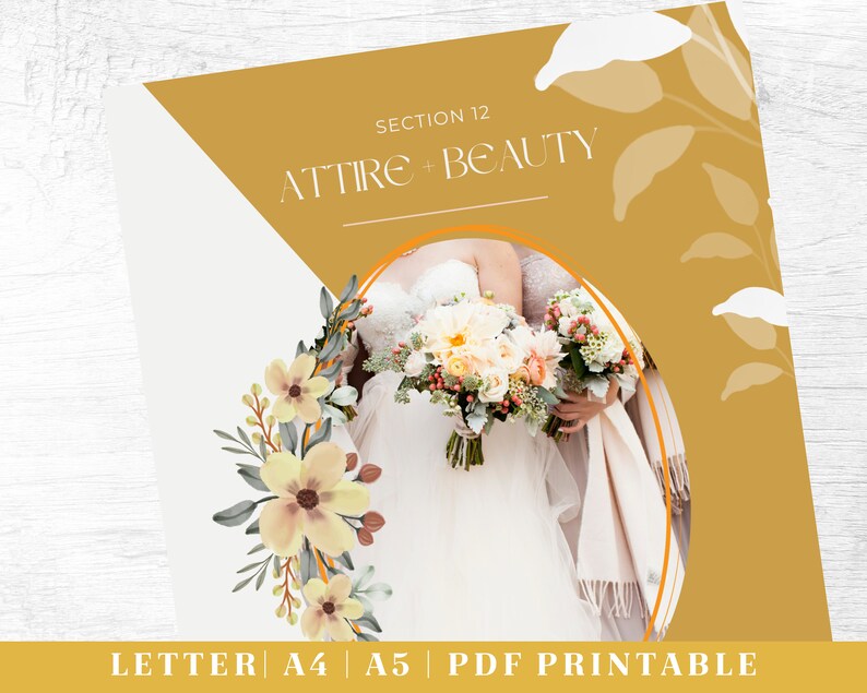 May include: A printable wedding planning guide with a gold background and a floral design. The guide is titled "Section 12: Attire + Beauty".