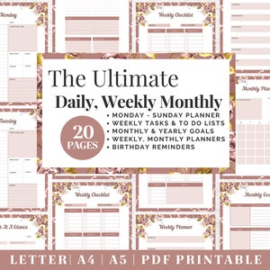 May include: A collection of printable planner pages with a floral design. The pages include daily, weekly, and monthly layouts, checklists, and goal trackers. The text on the pages includes "The Ultimate Daily, Weekly Monthly" and "20 Pages". The planner is available in Letter, A4, and A5 sizes.