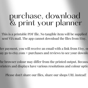 Pode incluir: Texto sobre um fundo branco que diz: "purchase, download & print your planner". Este &eacute; um arquivo PDF imprim&iacute;vel. Nenhum item tang&iacute;vel ser&aacute; fornecido por correio. O aplicativo n&atilde;o pode baixar os arquivos do Etsy. Ap&oacute;s o pagamento, voc&ecirc; receber&aacute; um e-mail com um link do Etsy, ou voc&ecirc; pode ir para etsy.com > compras e avalia&ccedil;&otilde;es para ver seus downloads. A cor do navegador pode diferir da sa&iacute;da impressa. Porque todas as impressoras e telas t&ecirc;m diferentes resolu&ccedil;&otilde;es e op&ccedil;&otilde;es de cores. Por favor, n&atilde;o compartilhe nossos arquivos, compartilhe o URL de nossas lojas em vez disso!"