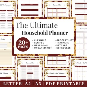 May include: A printable household planner with a gold and burgundy floral design. The planner includes sections for cleaning, recipes, meal planning, grocery lists, trackers, pet care, and schedules. The text "The Ultimate Household Planner" is featured in a large font at the top of the page. The text "20+ Pages" is featured in a smaller font below the title. The text "LETTER | A4 | A5 | PDF PRINTABLE" is featured at the bottom of the page.