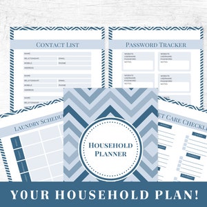 May include: A printable household planner with a blue and white chevron pattern. The planner includes sections for contact list, password tracker, laundry schedule, and pet care checklist. The text "HOUSEHOLD PLANNER" is in a circle on the cover.
