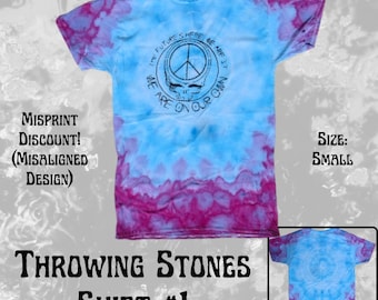 Throwing Stones Shirt #1 (S) - Tie Dye Shirt
