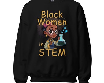 Black Women in Tech | Stem Student Gift | Women In Tech Gift | Women In Stem Sweater | Groovy Women In Science Sweatshirt | Science Shirts