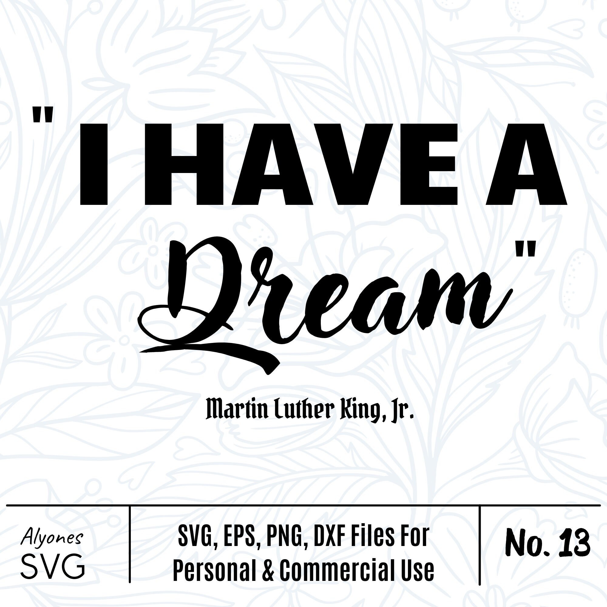 I Have A Dream Martin Luther King Quote SVG, African American Quote