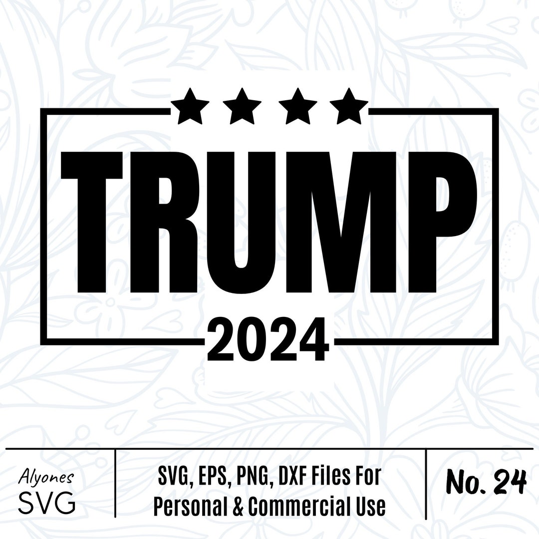 TRUMP 2024 Svg Jpeg Etsy