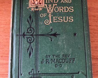 Book - The Mind and Words of Jesus - 1874 - by the Rev J.R.Macduff