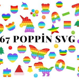 May include: A set of 67 colorful pop-it designs in various shapes, including a unicorn, a butterfly, a dinosaur, a star, a heart, a Christmas tree, and letters. The designs are in rainbow colors and have a pop-it texture. The image also includes the text "67 POPPIN SVG", "SVG", "PNG", "EPS", and "DXF".