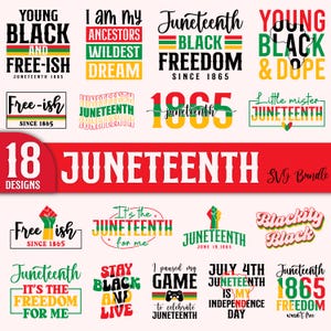 May include: A collection of 18 digital designs featuring Juneteenth-themed text and graphics. The designs include phrases like "Young Black and Free-ish", "Juneteenth Black Freedom", "It's the Juneteenth for me", and "Stay Black and Live".