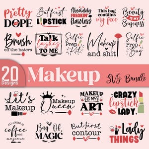 Funny Makeup SVG bundle, Makeup Quotes SVG, Beauty svg, Cosmetics, Mascara svg, Lipstick svg, Makeup Artist Shirt, Makeup Bag Svg