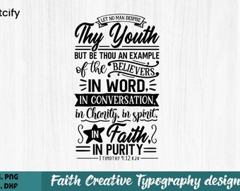 Let no man despise thy youth, 1 Timothy 4:12 kjv,  faith svg, Christian svg, Bible verse svg, Christian poster design, Scripture svg