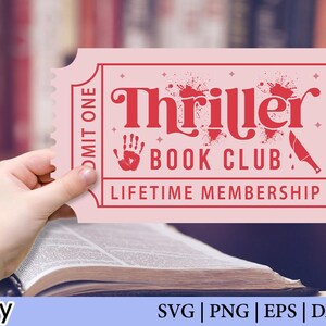 May include: A pink ticket with the words "Thriller Book Club Lifetime Membership" in red. The ticket has a handprint and a knife graphic. The ticket is being held over an open book.