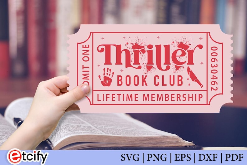 May include: A pink ticket with the words "Thriller Book Club Lifetime Membership" in red. The ticket has a handprint and a knife graphic. The ticket is being held over an open book.