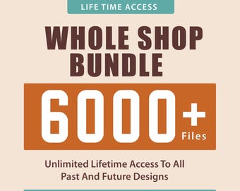 6000+ Designs with Future designs, Entire Shop Bundle, Whole shop, svg bundle, png bundle, Cut and print, All in One Bundle