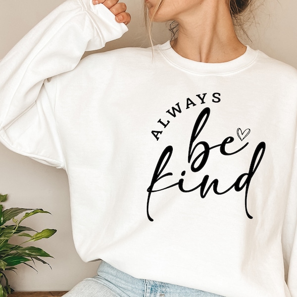 Always be kind cute shirt SVg cut files, Be Kind SVG PNG JPG, Kindness Svg, Kind Quote Svg, kindness svg | svg for tshirt