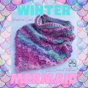 May include: A crochet shawl or cowl pattern called "Winter Mermaid" in a C2C stitch. The shawl is made in shades of pink, purple, and green.