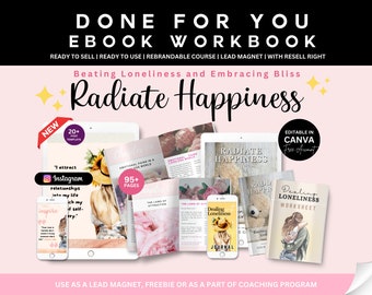 Done For You: E-Book-Arbeitsbuch „Radiate Happiness“, wiederverkaufbares Coaching-Programm mit neuer Marke, Emotions-Coach mit Inhaltsleitfaden, Life-Coach, Boundary-Coach