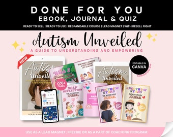 May include: A pink and white digital product cover with the title "Autism Unveiled: A Guide to Understanding and Empowering". The cover features a digital journal, a self-reflection journal, and a spectrum stars journal. The product is editable in Canva and includes 226+ pages.