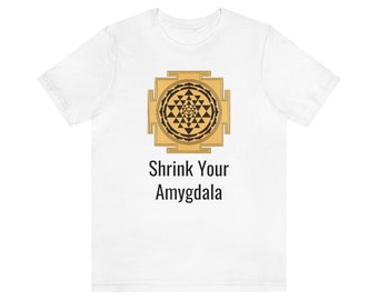 Shrink Your Amydala (Shirt)