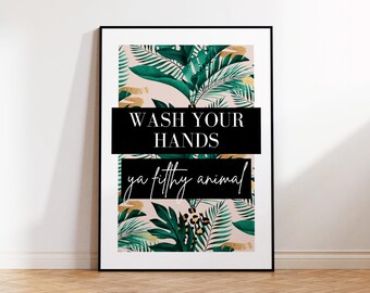 Funny Wash Hands Ya Filthy Animal Digital Download, Quirky Toilet Decor, Humorous Bathroom Sign