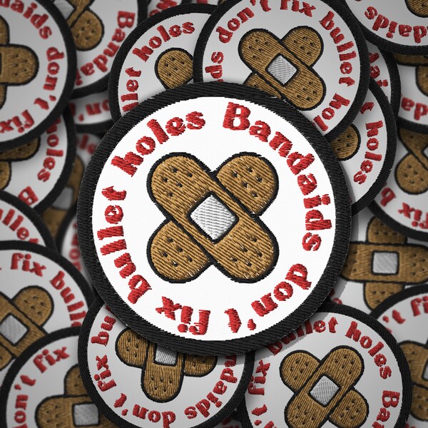 Band aids don't fix bullet holes Embroidered iron on patches, bad blood patch