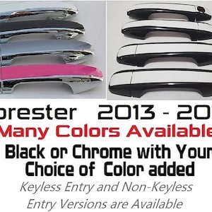 May include: Set of five car door handles for a Subaru Forester, 2013-2018. The handles are available in black or chrome with a choice of color added. The handles are shown in white, black, silver, and pink.