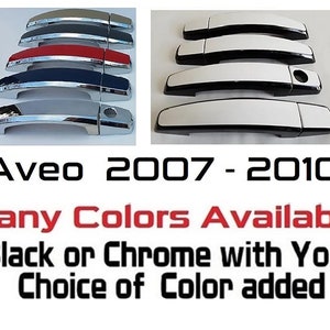May include: Set of car door handles for a Chevrolet Aveo, 2007-2010. The handles are available in black or chrome with a choice of color added. The image shows a variety of color options, including red, blue, and white.