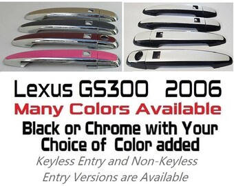 Full Set of Custom Black OR Chrome Door Handle Overlays / Covers For 2006 Lexus GS300 - You Choose the Color of the Middle Insert
