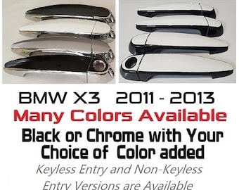 May include: Set of four black and white exterior door handles for a BMW X3, model years 2011-2013.  The handles are available in black or chrome with your choice of color added.  Keyless entry and non-keyless entry versions are available.