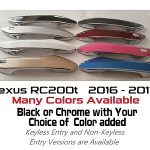 Full Set of Custom Chrome Door Handle Overlays / Covers For 2016 - 2017 Lexus RC200t - You Choose the Color of the Middle Insert