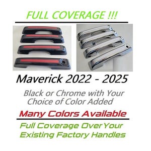 Full Set Custom Black OR Chrome Door Handle Overlays/ Covers For the 2022 - 2025 Ford Maverick - You Choose Middle Color Insert