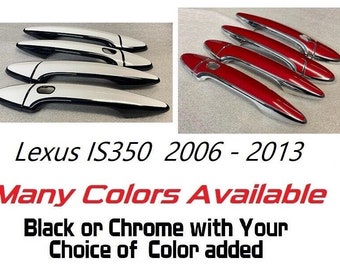 May include: Set of four car door handles for a Lexus IS350, model years 2006-2013. The handles are chrome with a black trim and a silver painted finish.  The text "Lexus IS350 2006 - 2013" and "Many Colors Available" is displayed below the handles.  The text "Black or Chrome with Your Choice of Color added" is displayed below the text.